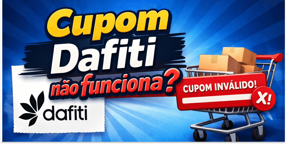 Cupom Dafiti não funciona? 9 motivos e como resolver (passo a passo)