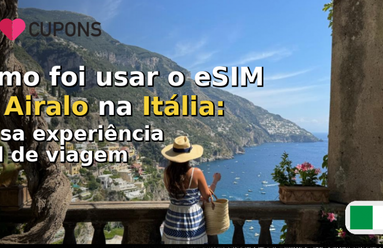 Como foi usar o eSIM da Airalo na Itália: nossa experiência real de viagem